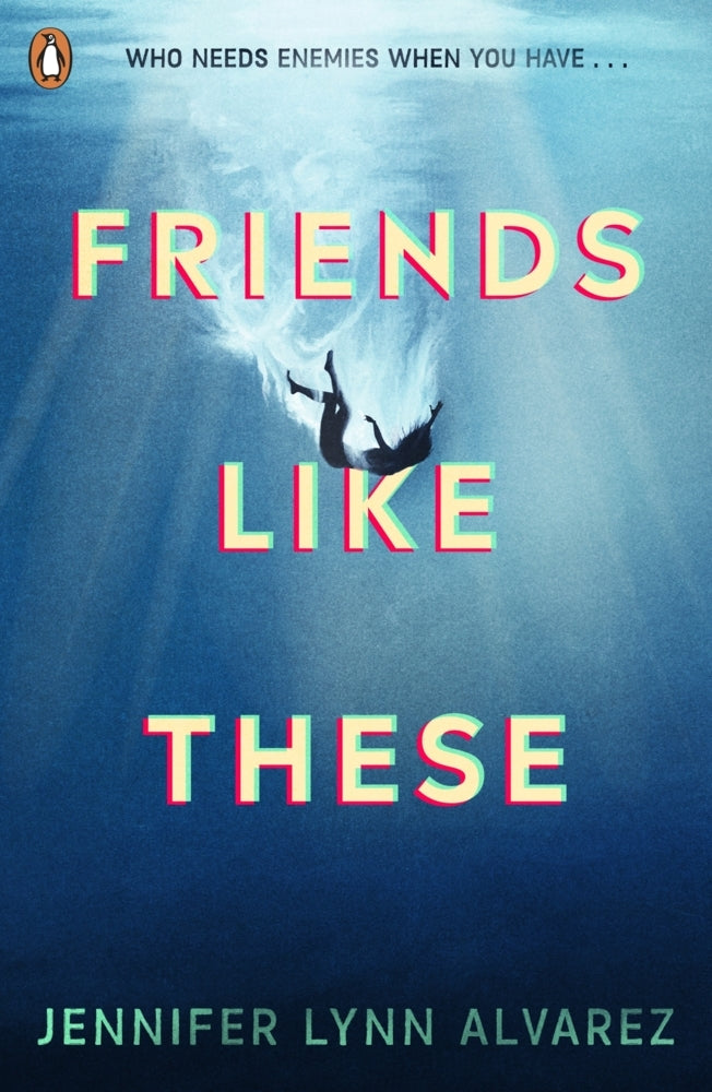 Friends Like These (Jennifer Lynn Alvarez)