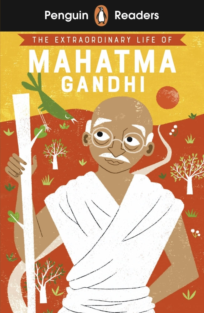 Penguin Readers Level 2: The Extraordinary Life of Mahatma Gandhi (ELT Graded Reader) (Chitra Soundar)