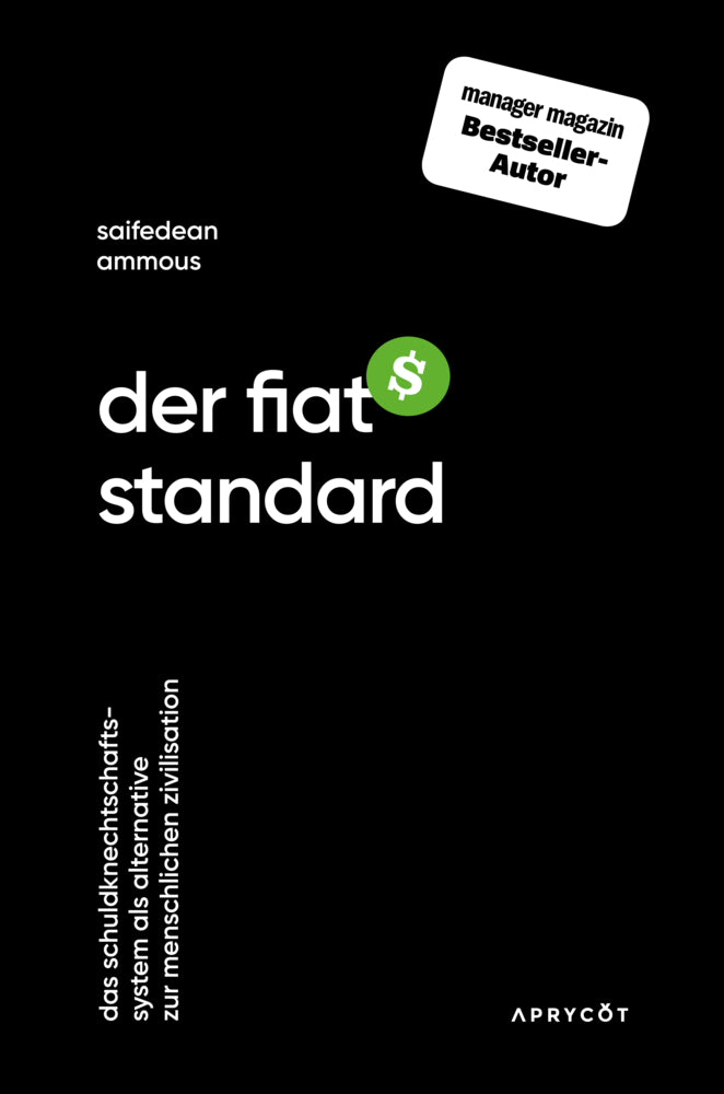Der Fiat-Standard (Saifedean Ammous)