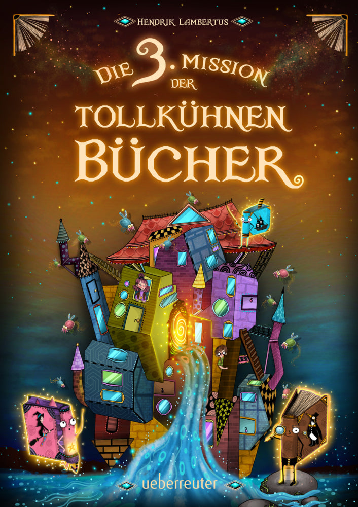 Die 3. Mission der tollkühnen Bücher (Die Mission der tollkühnen Bücher, Bd. 3) (Hendrik Lambertus)