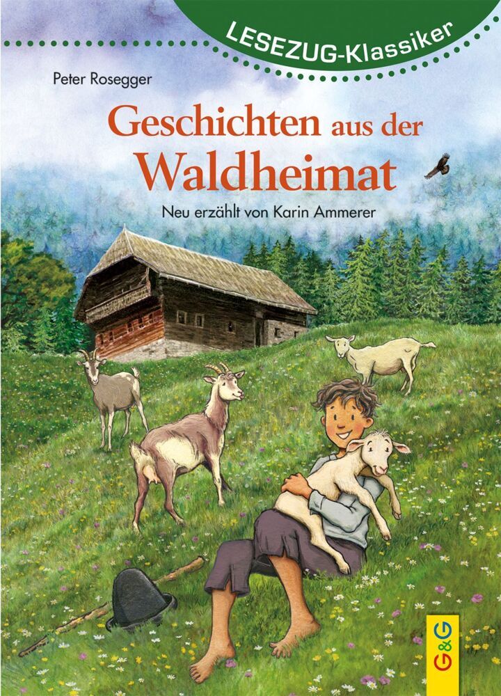 LESEZUG/Klassiker: Peter Rosegger - Geschichten aus der Waldheimat (Karin Ammerer)