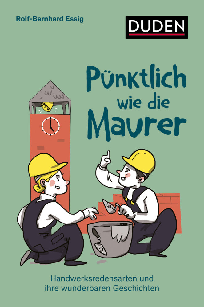 Pünktlich wie die Maurer (Rolf-Bernhard Essig)
