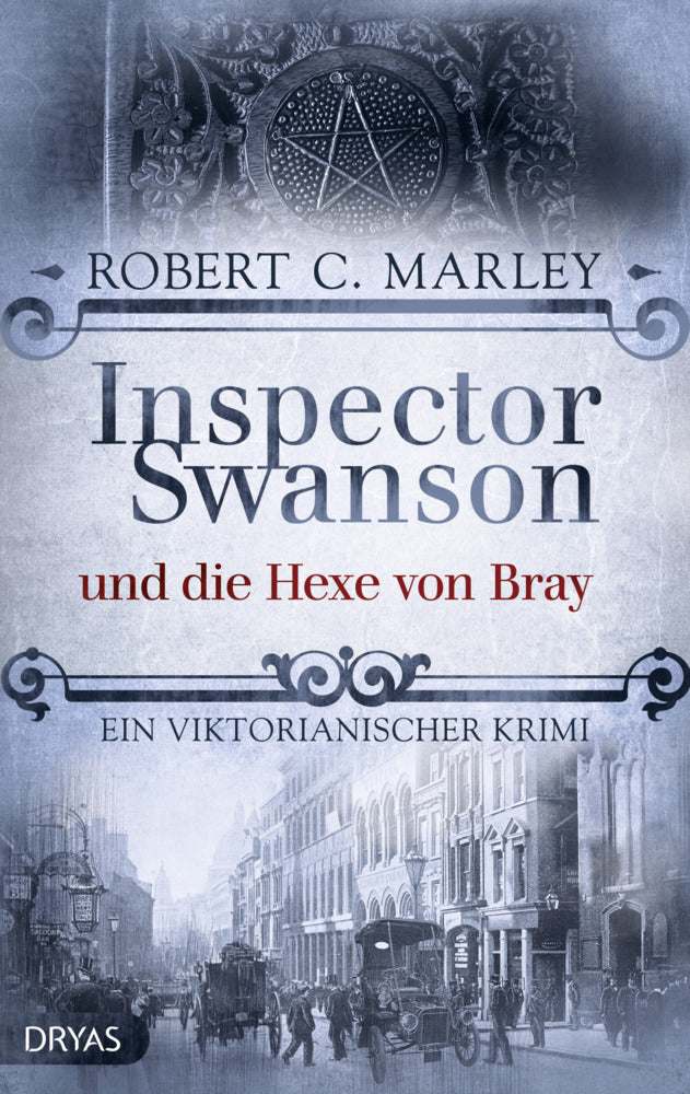 Inspector Swanson und die Hexe von Bray (Robert C. Marley)