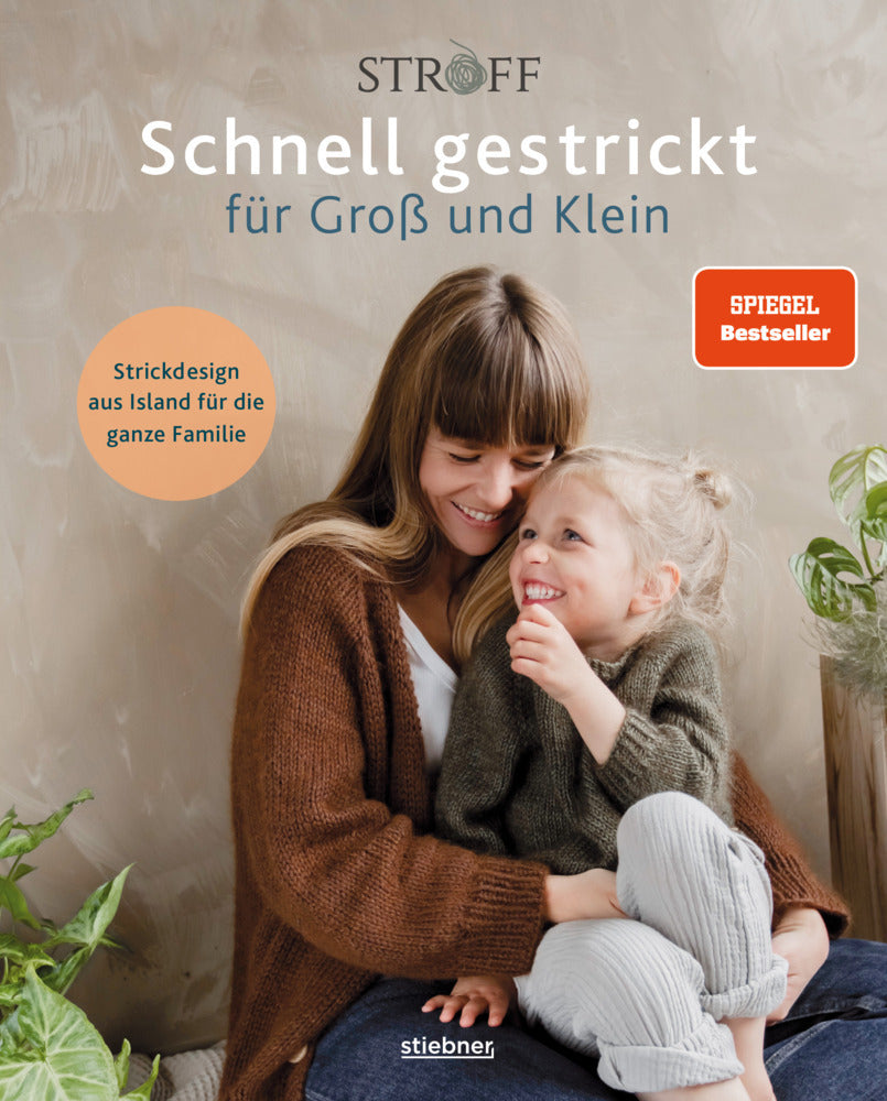 Schnell gestrickt für Groß und Klein. Strickdesign aus Island für die ganze Familie (Sjöfn Kristjánsdóttir)