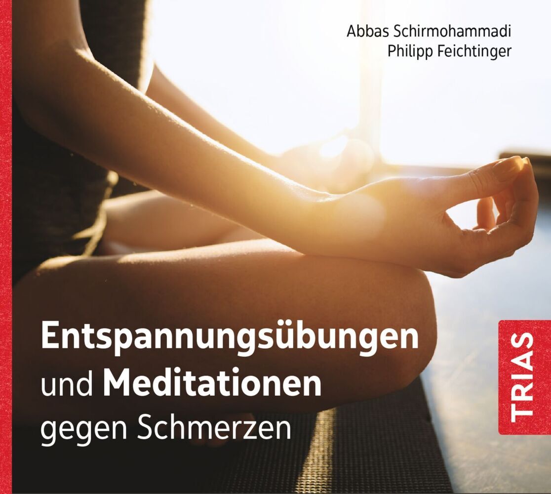 Entspannungsübungen und Meditationen gegen Schmerzen (Audio-CD mit Booklet) (Abbas Schirmohammadi)