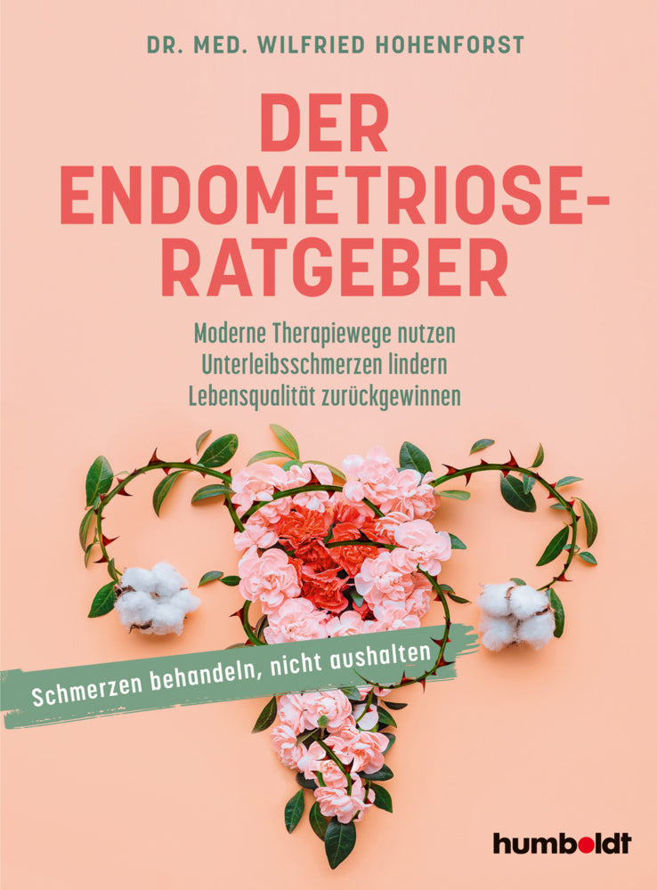 Der Endometriose-Ratgeber (Dr. Med. Wilfried Hohenforst)