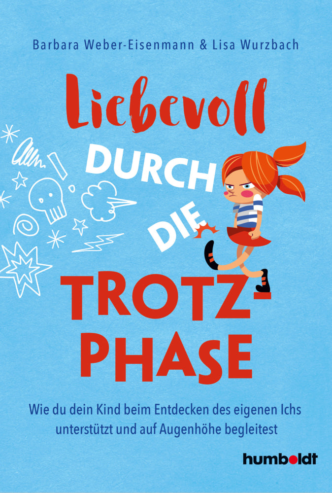 Liebevoll durch die Trotzphase (Barbara Weber-Eisenmann)