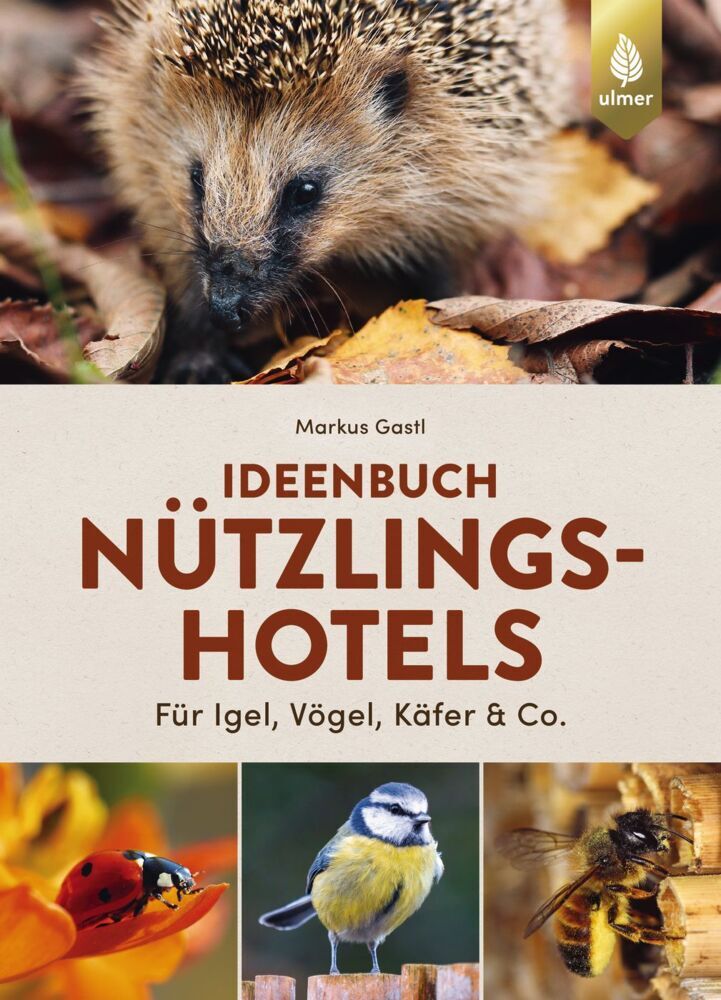 Ideenbuch Nützlingshotels (Markus Gastl)