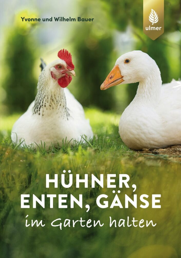 Hühner, Enten, Gänse im Garten halten (Wilhelm Bauer)