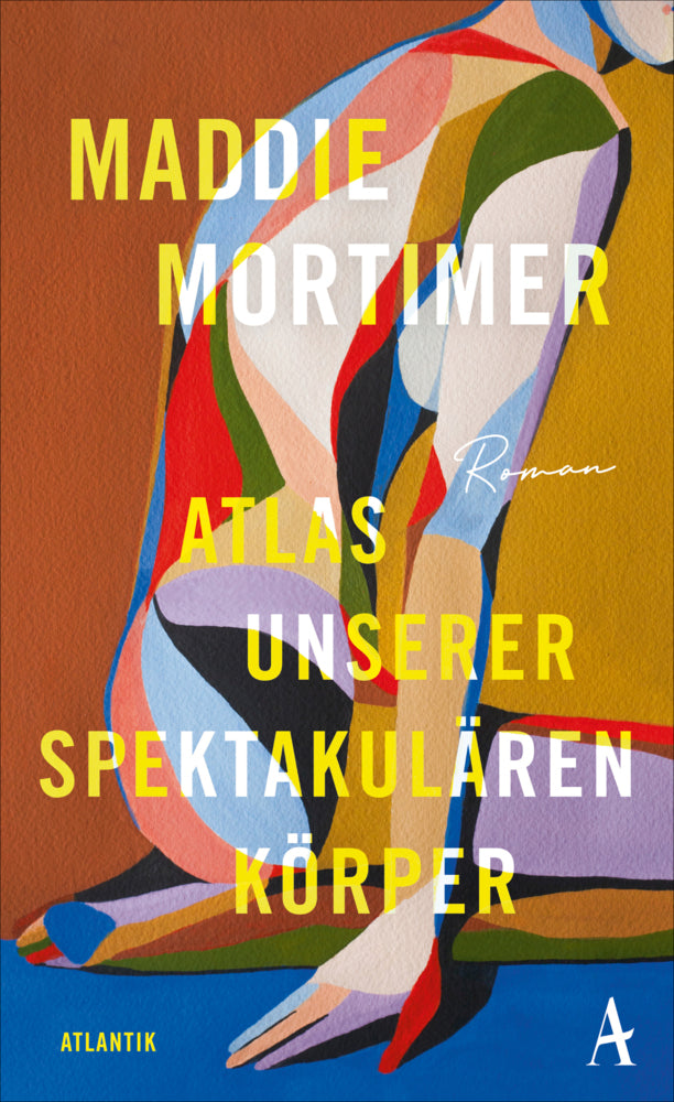 Atlas unserer spektakulären Körper (Maddie Mortimer)
