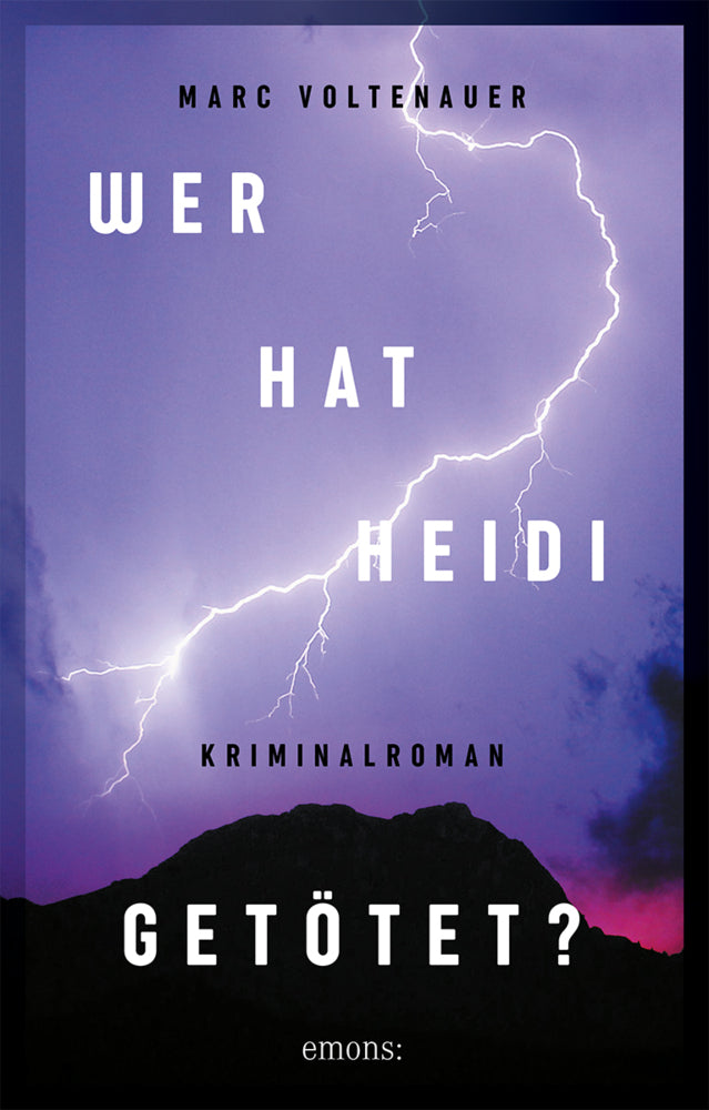 Wer hat Heidi getötet? (Marc Voltenauer)