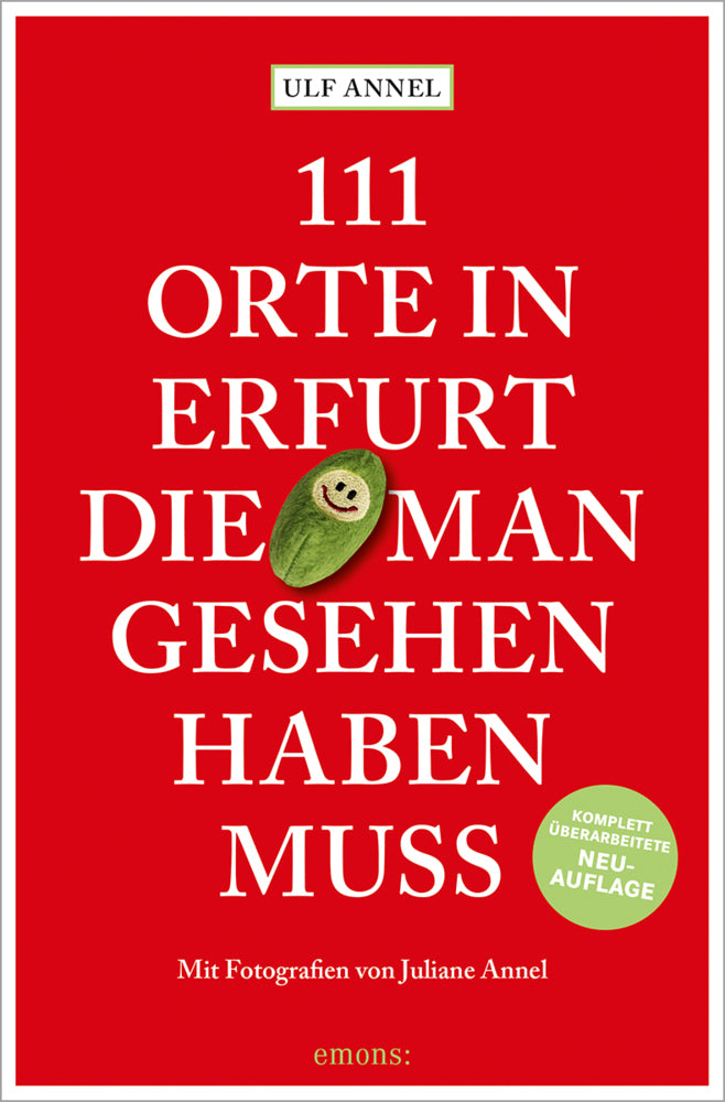 111 Orte in Erfurt, die man gesehen haben muss (Ulf Annel)