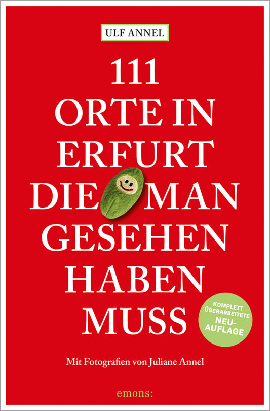 111 Orte in Erfurt, die man gesehen haben muss (Ulf Annel)