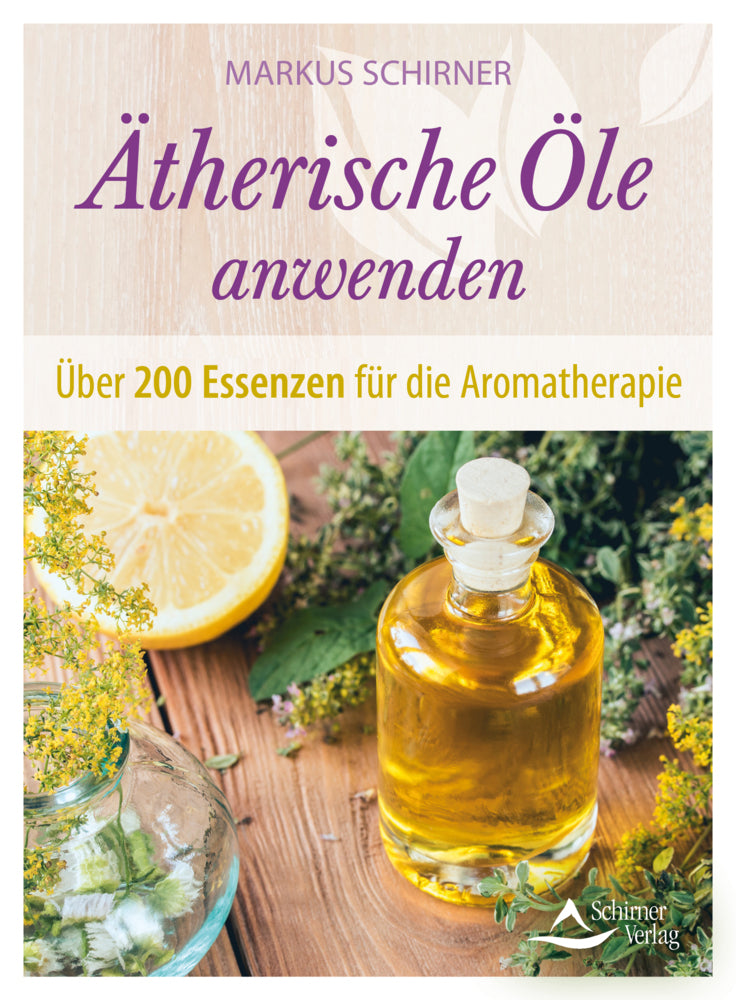 Ätherische Öle anwenden (Markus Schirner)