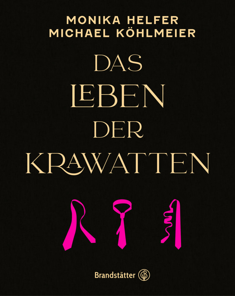 Das Leben der Krawatten (Monika Helfer)