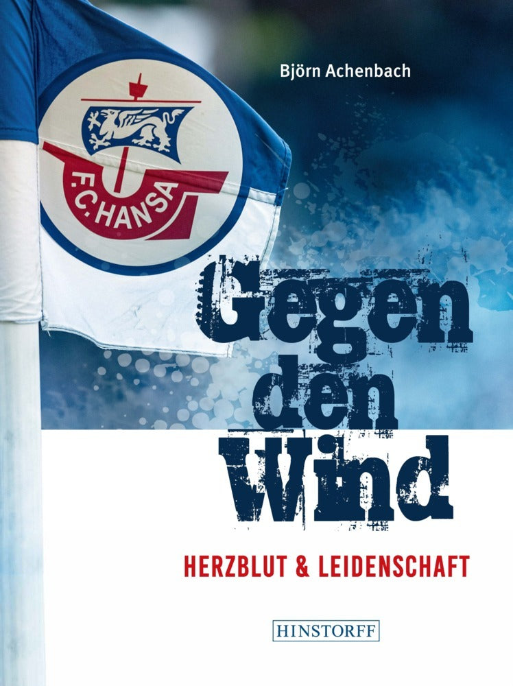 Hansa Rostock. Gegen den Wind (Björn Achenbach)