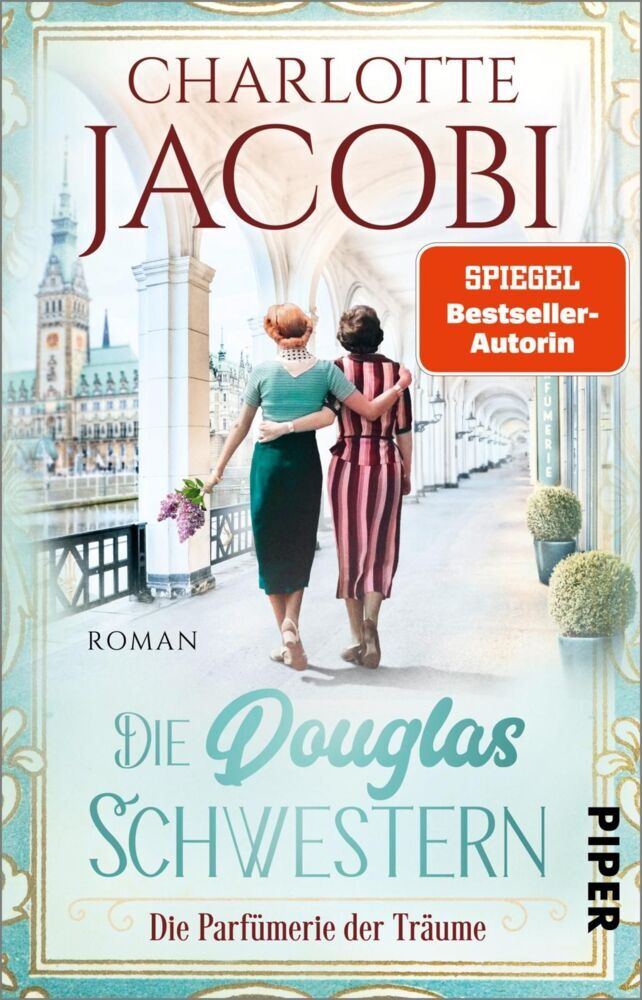 Die Douglas-Schwestern - Die Parfümerie der Träume (Charlotte Jacobi)