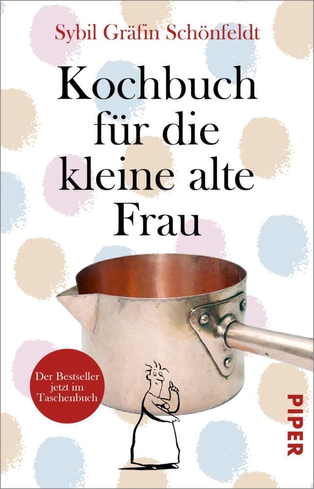 Kochbuch für die kleine alte Frau (Sybil Gräfin Schönfeldt)