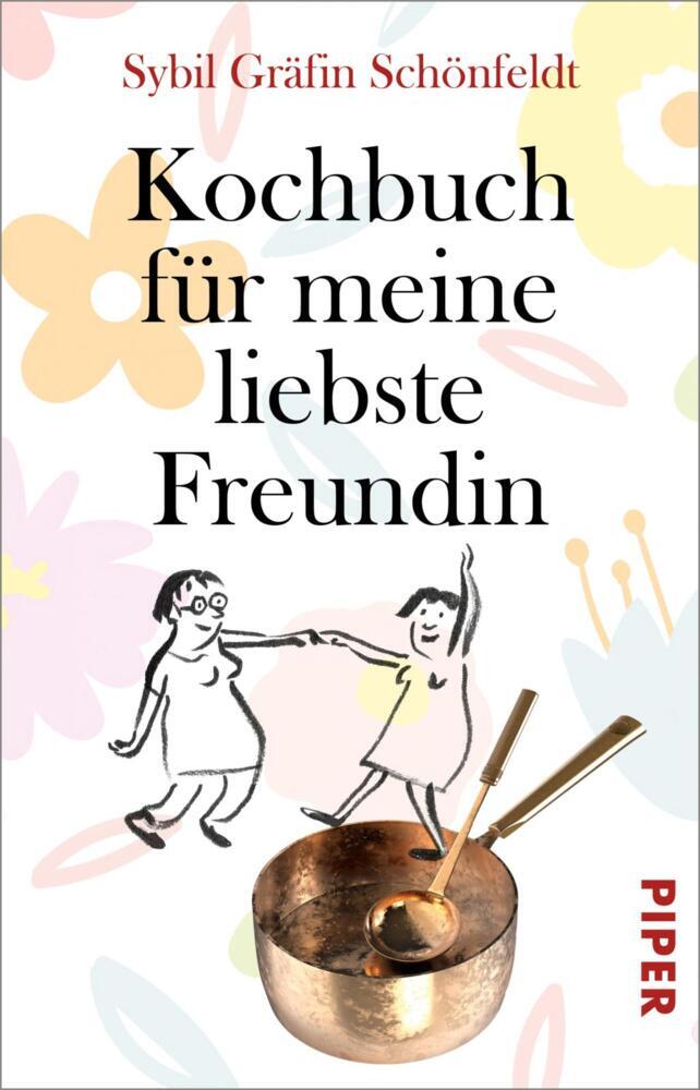 Kochbuch für meine liebste Freundin (Sybil Gräfin Schönfeldt)