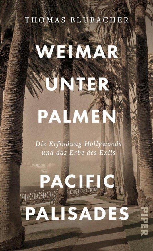 Weimar unter Palmen - Pacific Palisades (Thomas Blubacher)