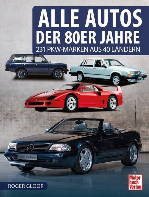 Alle Autos der 80er Jahre (Roger Gloor)