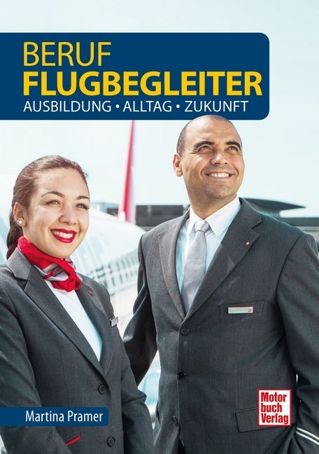 Beruf Flugbegleiter (Martina Pramer)