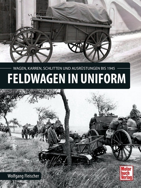 Feldwagen in Uniform (Wolfgang Fleischer)