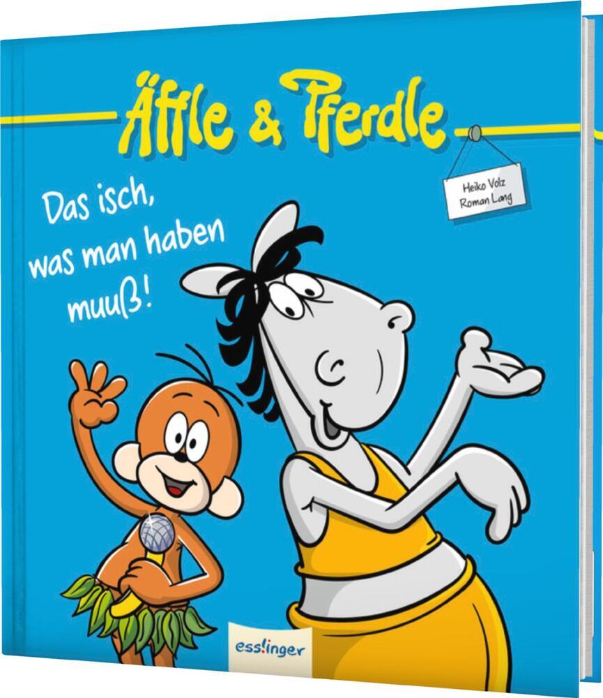 Äffle & Pferdle: Das isch, was man haben muuß! (Heiko Volz)