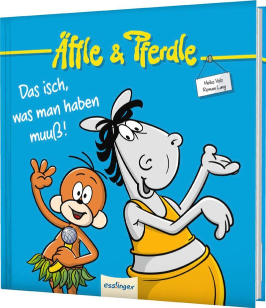 Äffle & Pferdle: Das isch, was man haben muuß! (Heiko Volz)