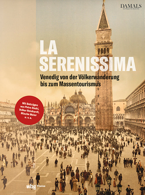 La Serenissima (Damals - Das Magazin Für Geschichte)