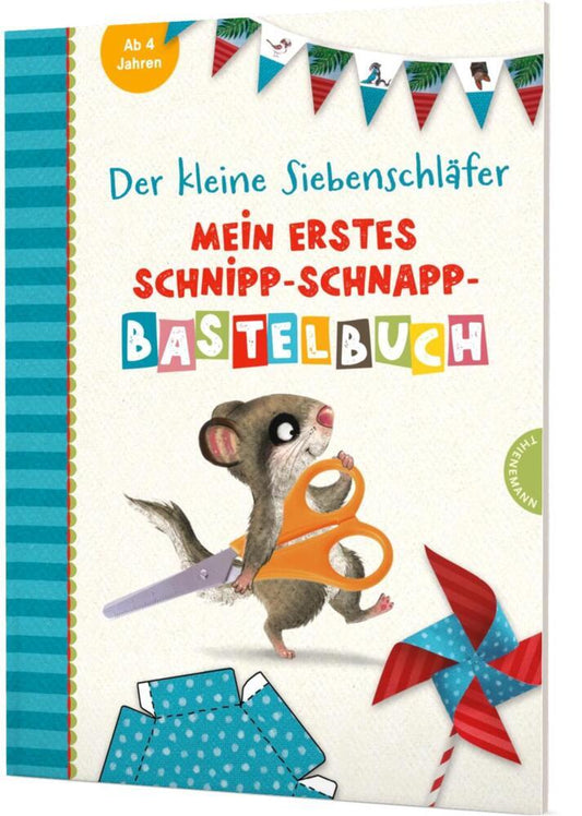 Der kleine Siebenschläfer: Mein erstes Schnipp-Schnapp-Bastelbuch (Christine Rechl)