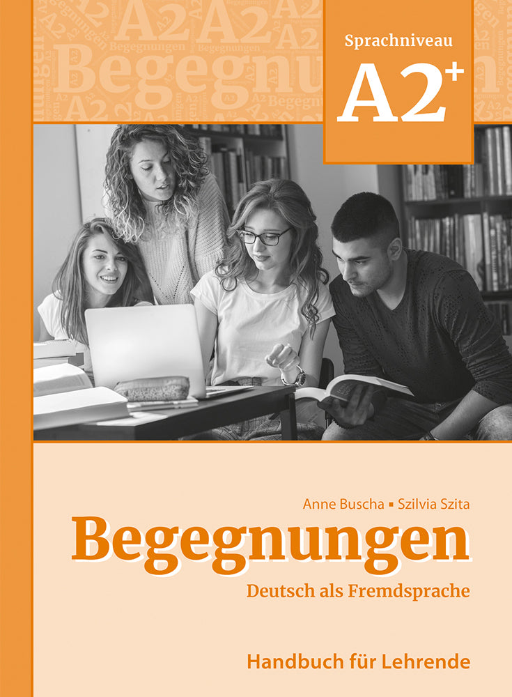 Begegnungen Deutsch als Fremdsprache A2+: Handbuch für Lehrende (Anne Buscha)