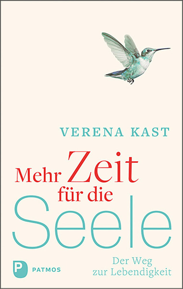 Mehr Zeit für die Seele (Verena Kast)
