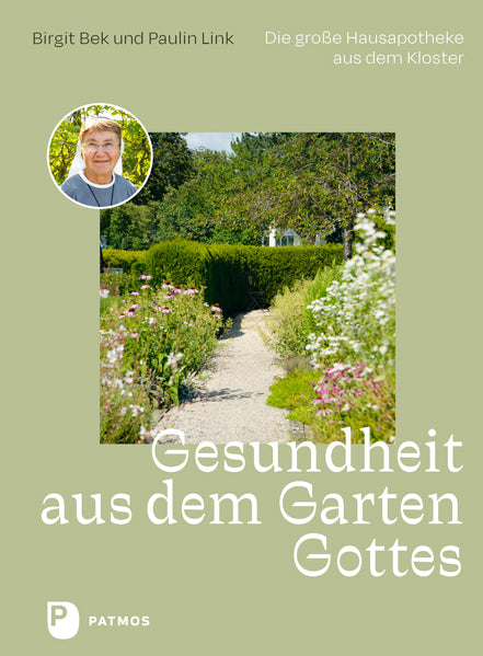 Gesundheit aus dem Garten Gottes (Birgit Bek)