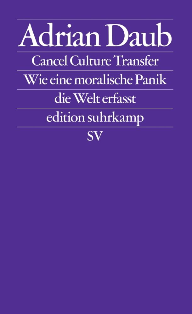 Cancel Culture Transfer (Adrian Daub)