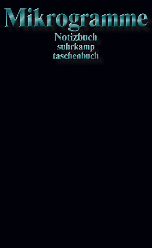 Notizbuch »Mikrogramme« (Suhrkamp Verlag)