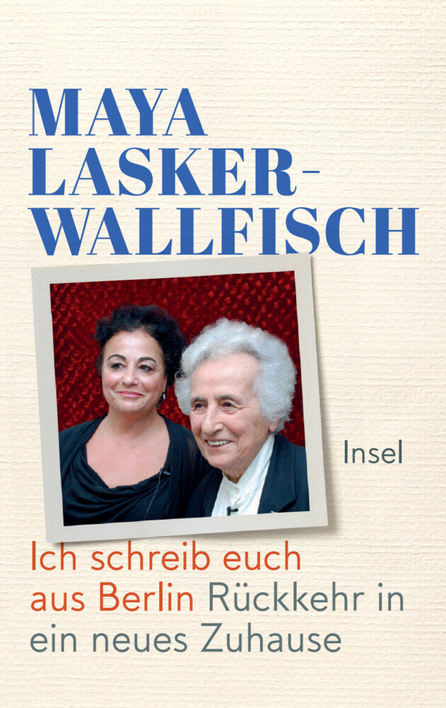 Ich schreib euch aus Berlin (Maya Lasker-Wallfisch)