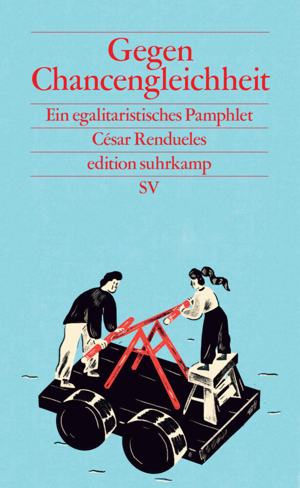Gegen Chancengleichheit (César Rendueles)