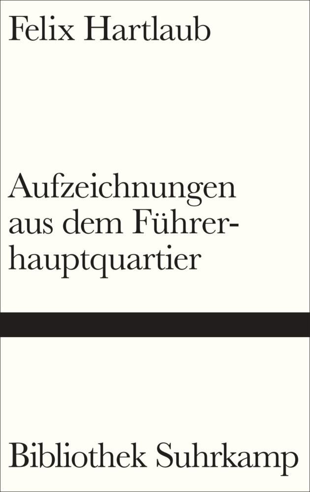 Aufzeichnungen aus dem Führerhauptquartier (Felix Hartlaub)