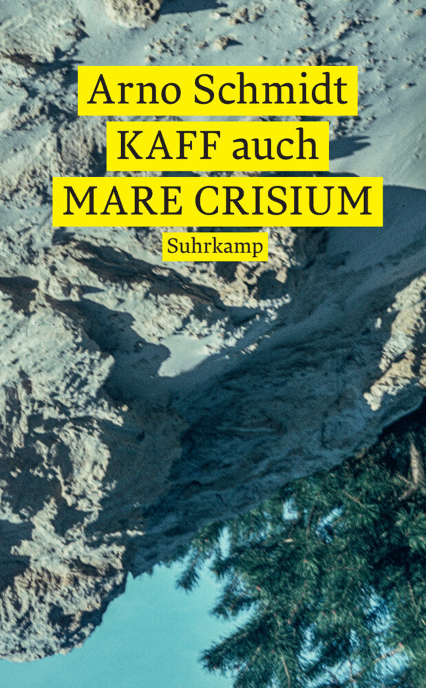KAFF auch Mare Crisium (Arno Schmidt)