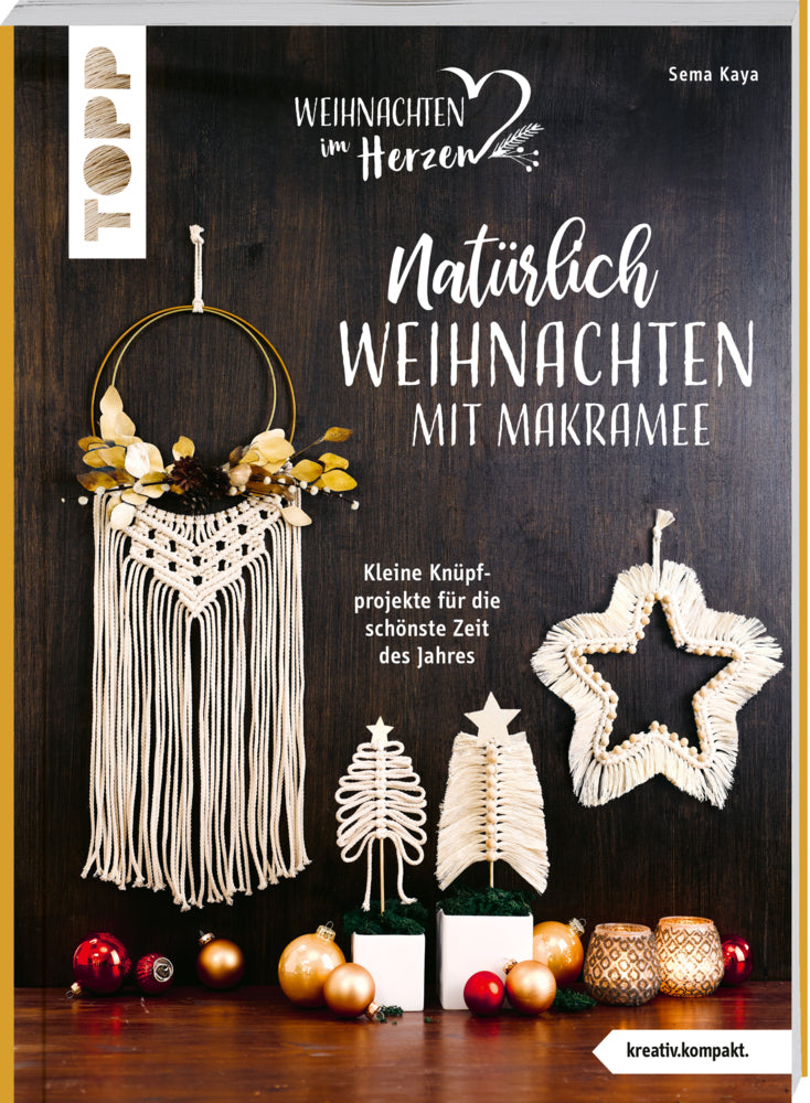 Natürlich Weihnachten mit Makramee (kreativ.kompakt.) (Sema Kaya)