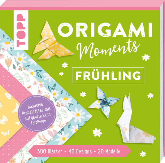 Origami Moments - Frühling. Der perfekte Faltspaß für Frühling & Ostern (Frechverlag)