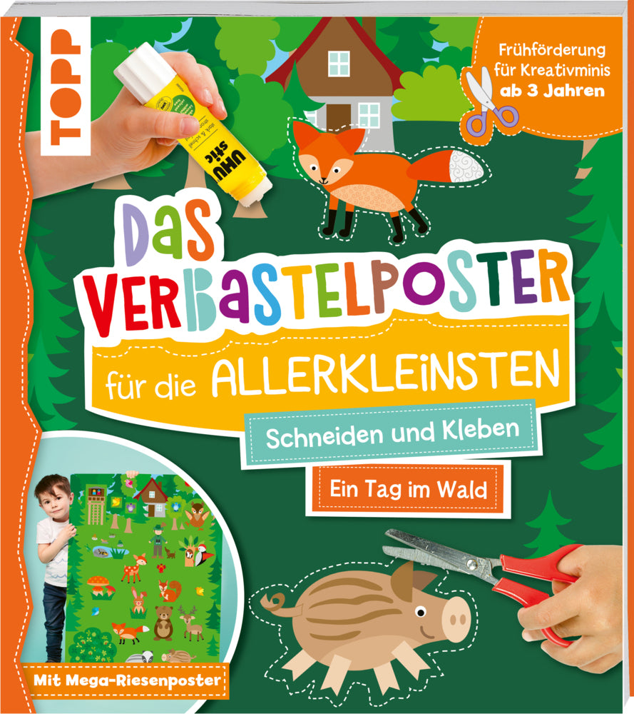 Das Verbastelposter-Buch für die Allerkleinsten. Schneiden und Kleben. Ein Tag im Wald. Mit Mega-Riesenposter (Ursula Schwab)
