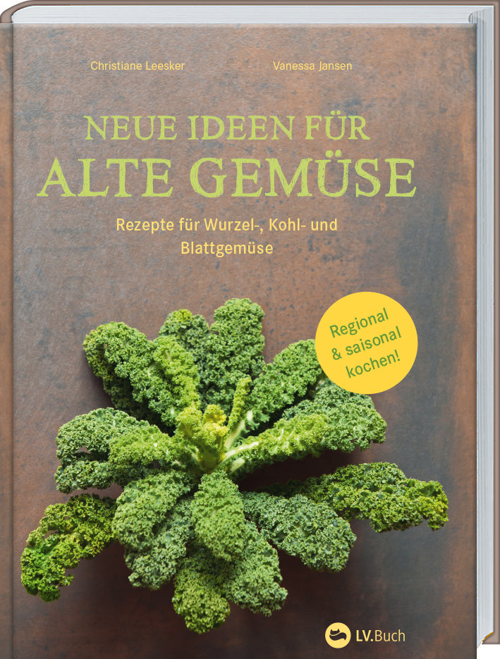 Neue Ideen für alte Gemüse (Christiane Leesker)