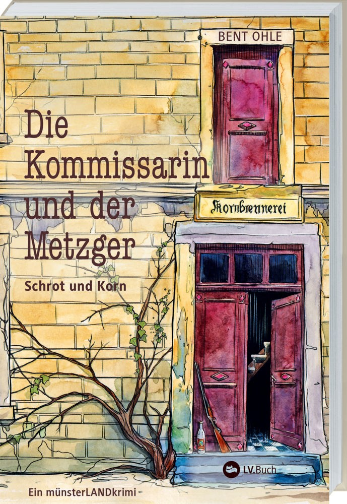 Die Kommissarin und der Metzger - Schrot und Korn (Bent Ohle)