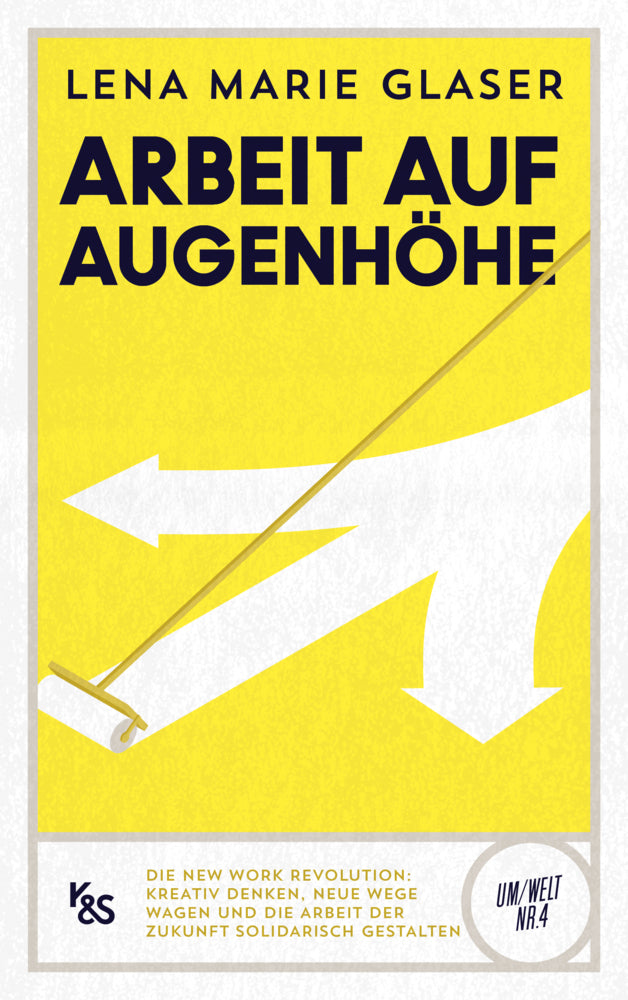 Arbeit auf Augenhöhe (Lena Marie Glaser)