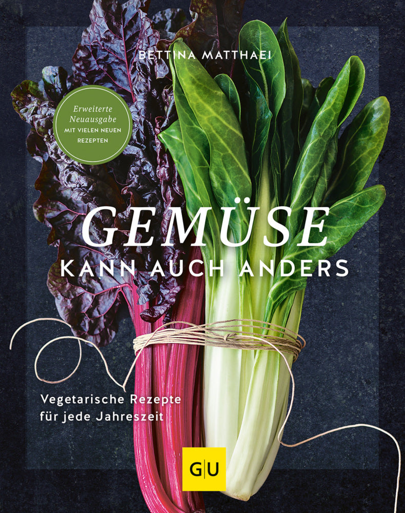 Gemüse kann auch anders (Bettina Matthaei)