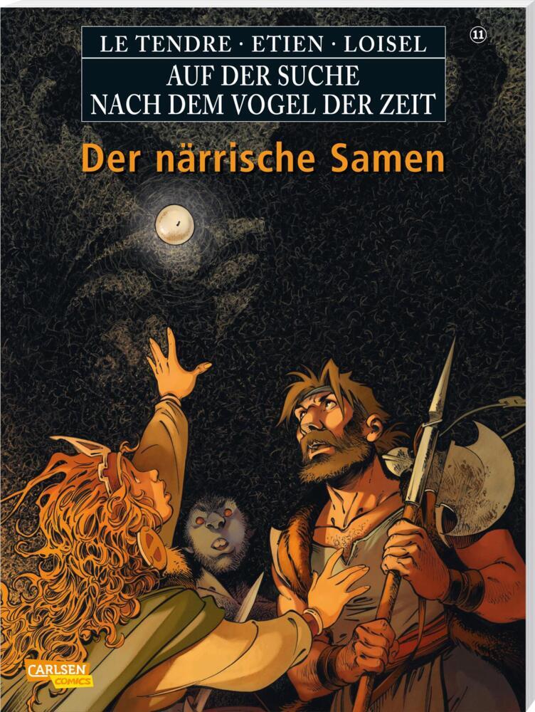 Auf der Suche nach dem Vogel der Zeit 11: Der närrische Samen (Serge Le Tendre)