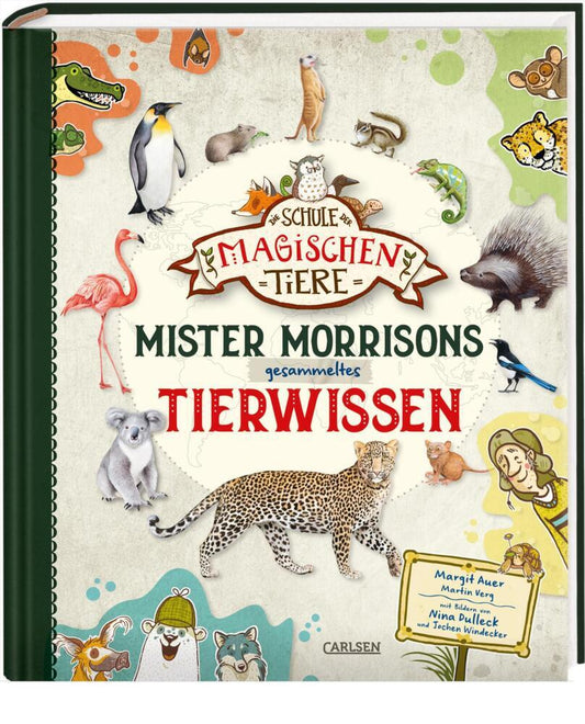 Die Schule der magischen Tiere: Mister Morrisons gesammeltes Tierwissen (Margit Auer)