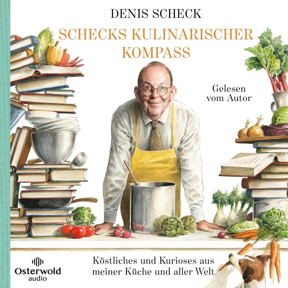 Schecks kulinarischer Kompass, 7 Audio-CD (Denis Scheck)